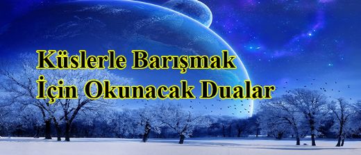 Küsleri Barıştırma Duası Okunuşu ve Anlamı